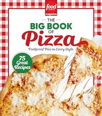 Food Network Magazine The Big Book of Pizza: 75 .